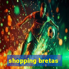 shopping bretas